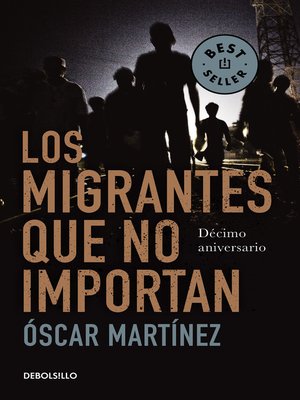cover image of Los migrantes que no importan